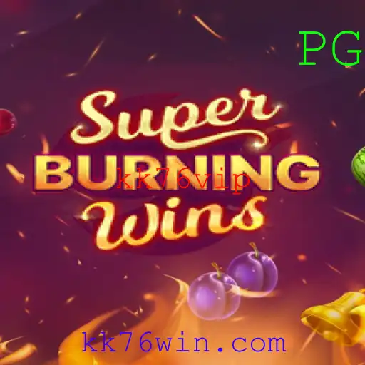 Explorando SuperBurningWins: Um Guia Completo com kk76vip